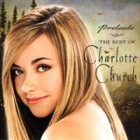 Charlotte Church, Prelude